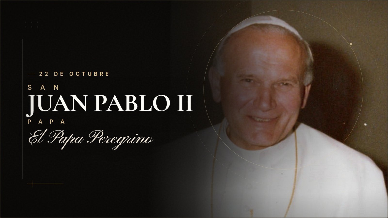 San Juan Pablo II, el papa peregrino que no tuvo miedo